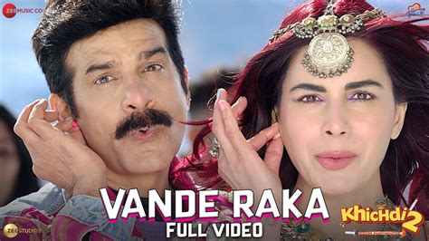 Vande Raka Full Video Khichdi 2 Jd Majethia And Kirti Kulhari Dev