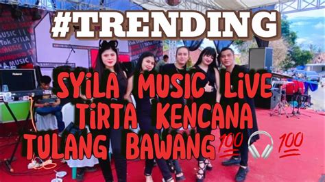 SYILA MUSIK TERBARU 2024 LIVE TULANG BAWANG Dj Remix Djviral