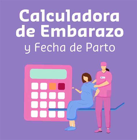 Calculadora De Embarazo Conoce Tu Fecha De Parto Nbkomputer