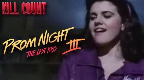 Prom Night Iii The Last Kiss Kill Count Youtube