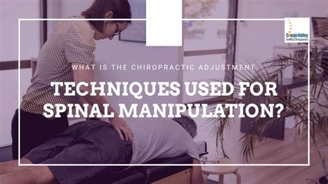 What is the Chiropractic Adjustment Techniques Used for Spinal ...