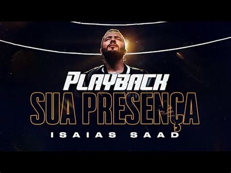 Sua Presen A Playback Oficial Isaias Saad Youtube