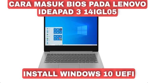 CARA MASUK BIOS LAPTOP LENOVO IDEAPAD 3 14IGL05 INSTALL ULANG WINDOWS