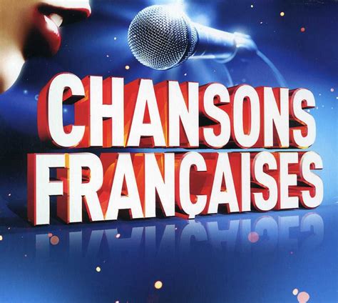 La Chanson Fran Aise Chansons Fran Aises France Musique Chanson