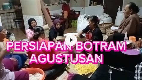 PERSIAPAN BOTRAM AGUSTUSAN YouTube