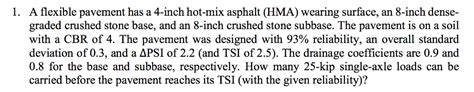 Solved A Flexible Pavement Has A Inch Hot Mix Asphalt Chegg