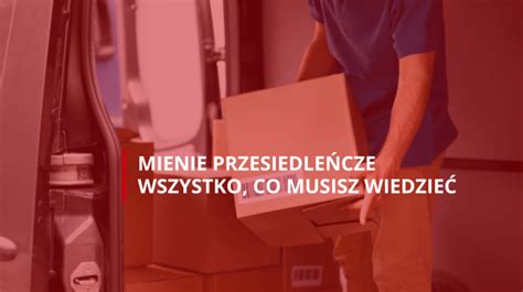 Mienie Przesiedle Cze Wszystko Co Musisz Wiedzie Pks International