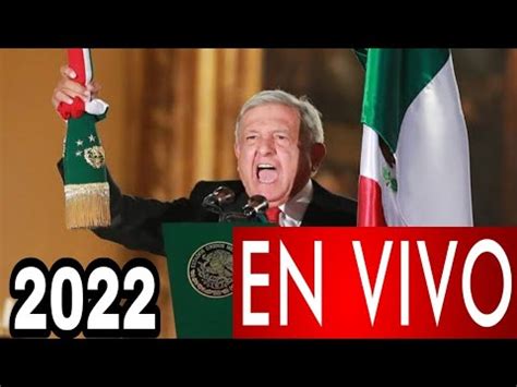 Donde Ver Grito De Independencia 2022 En Vivo Grito 2022 Hoy YouTube