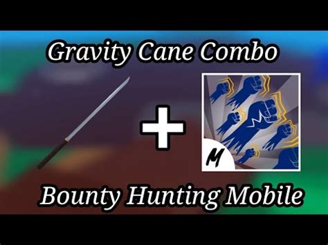 Gravity Cane Rework ONESHOT Combo Bounty Hunter Mobile Road To 30M