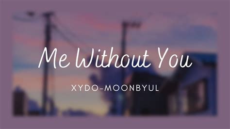 Me Without You Xydo ft Moonbyul Sub Español YouTube Music