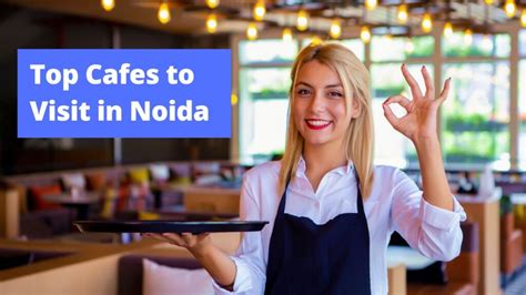 14 Best Cafes To Visit In Noida For Food And Coffee Lovers