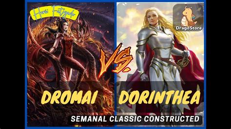 DROMAI X DORINTHEA Semanal Classic Constructed DragoStore YouTube