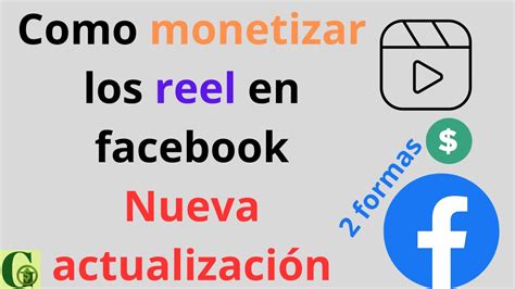 Como Monetizar Reels En Facebook Como Monetizar Los Reel En