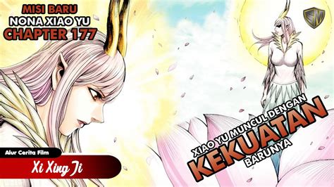 Kemunculan Xiao Yu Dengan Kekuatan Barunya Xi Xing Ji Chapter 177