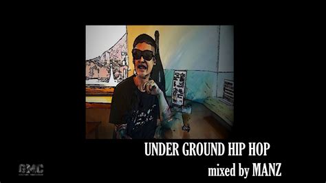 UNDER GROUND HIP HOP Mixed By MANZ YouTube