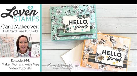 Ep 244 Fresh Friday Makeover Friendly Hello DSP Card Base With