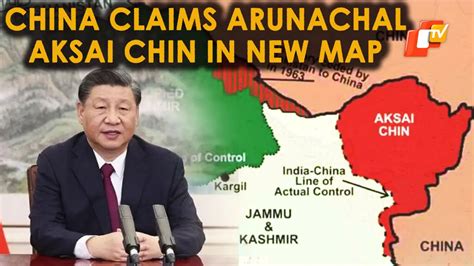 China Includes Arunachal Aksai Chin In Its New Map Causes Furore