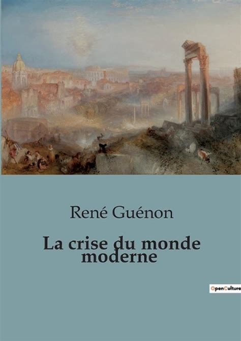 La Crise Du Monde Moderne By Ren Gu Non Paperback Book EBay