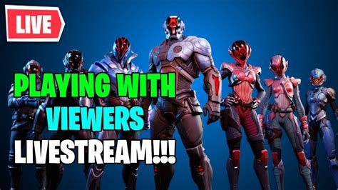 FORTNITE PLAYING WITH VIEWERS LIVE STREAM YouTube