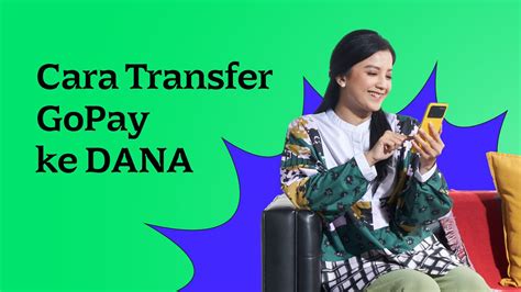 Cara Transfer Gopay Ke Dana Lewat Aplikasi Gopay