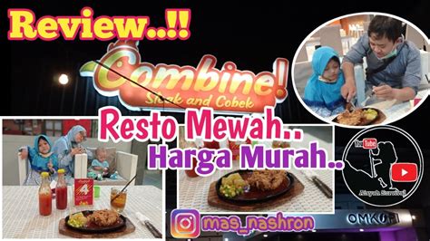 Review Kuliner Combine Steak Sidoarjo Kavling Dpr Youtube