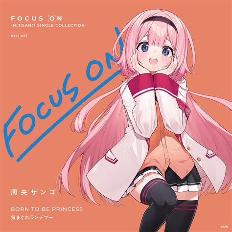 Focus On Nijisanji Single Collection にじさんじ Wiki