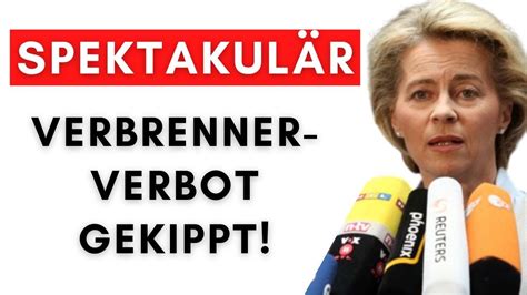 Offiziell Eu Chefin Von Der Leyen Macht Verbrenner Verbot R Ckg Ngig