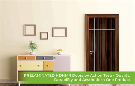 PRELAMINATED HDHMR Doors By Action Tesa Quality Durability And