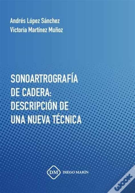 Sonoartrografia De Cadera Descripcion De Una Nueva Tecnica De Victoria