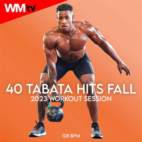 40 Tabata Hits Fall 2023 Workout Session 20 Sec Work And 10 Sec Rest