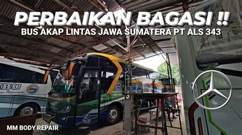 BUS PT ALS NOPIN 343 PERBAIKAN MM BODY REPAIR MALANG YouTube