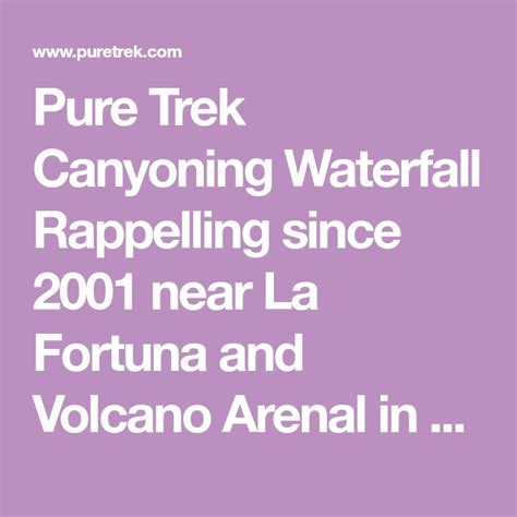 Pure Trek Canyoning Waterfall Rappelling Since Near La Fortuna And