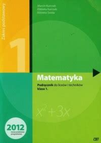 Matematyka Klasa 1 Podręcznik do liceów i techników Zakres