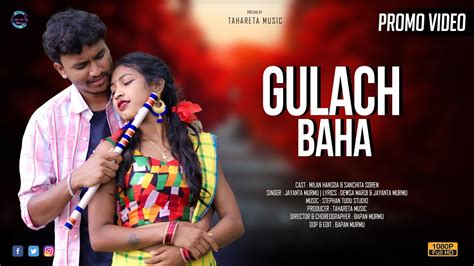 GULACH BAHA NEW SANTALI PROMO VIDEO 2023 MILAN HANSDA SANCHITA