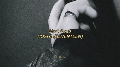 Hoshi Seventeen Hurt Road English Lyrics YouTube