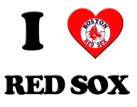 I Love The Red Sox Red Sox Nation Boston Red Sox Baseball Red Socks Fan