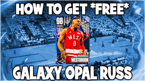 HOW TO GET FREE GALAXY OPAL RUSSELL WESTBROOK IN NBA 2K23 MYTEAM