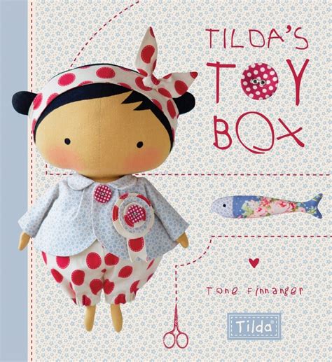 Tildas Toy Box Sewing Patterns For Soft Toys And More From The