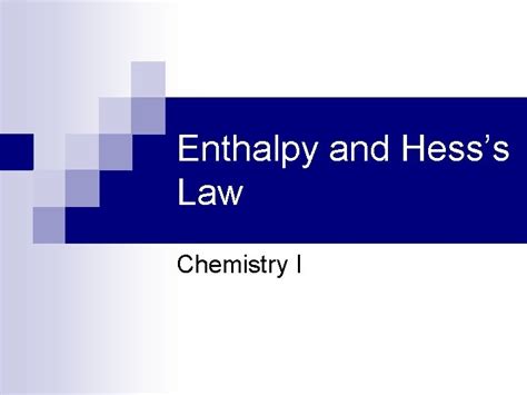 Enthalpy And Hesss Law Chemistry I Chemical Reactions