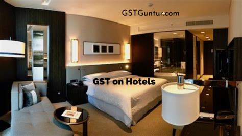 Gst On Hotels A Complete Guide For Gst On Hotels Gst Guntur