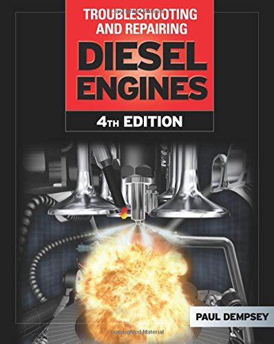 Troubleshooting And Repairing Diesel Engines Dempsey Paul 9780071493710 Books