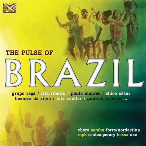 The Pulse of Brazil Choro Samba Forró Nordestina MPB Contemporary Axé