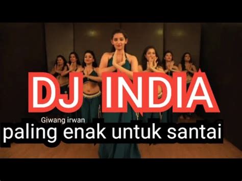 DJ INDIA Paling ENAK Untuk SANTAI YouTube