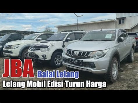 Banyak Mobil Edisi Turun Harga Di Balai Lelang Jba Youtube