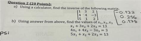 Solved Question 2 20 Points A Using A Calculator Find