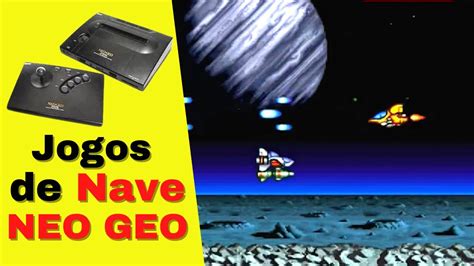 TOP 10 Jogos De NAVE Do NEO GEO YouTube