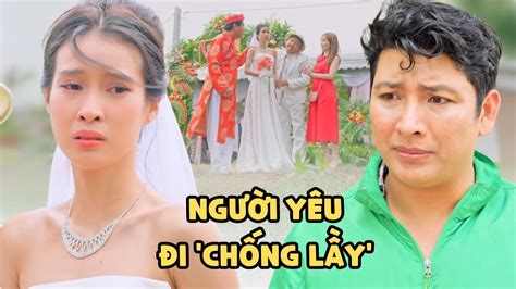 Bị ép lấy CHỒNG GIÀU KHỜ KHẠO GÁI XINH KHÓC NẤC khi thấy NGƯỜI YÊU CŨ