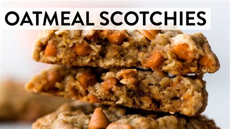 Oatmeal Scotchies Sally S Baking Recipes YouTube