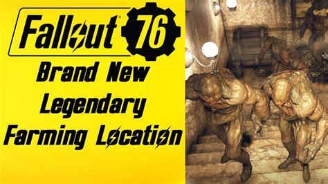 Fallout 76 Brand New Legendary Farming Location Youtube