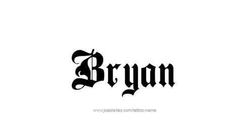 Bryan Name Tattoo Designs